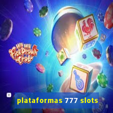 plataformas 777 slots